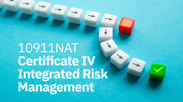 10911NAT Certificate IV in Integrated Risk Management